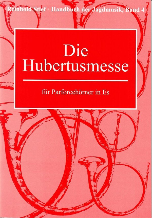 Handbuch der Jagdmusik Band 4, Die Hubertusmesse